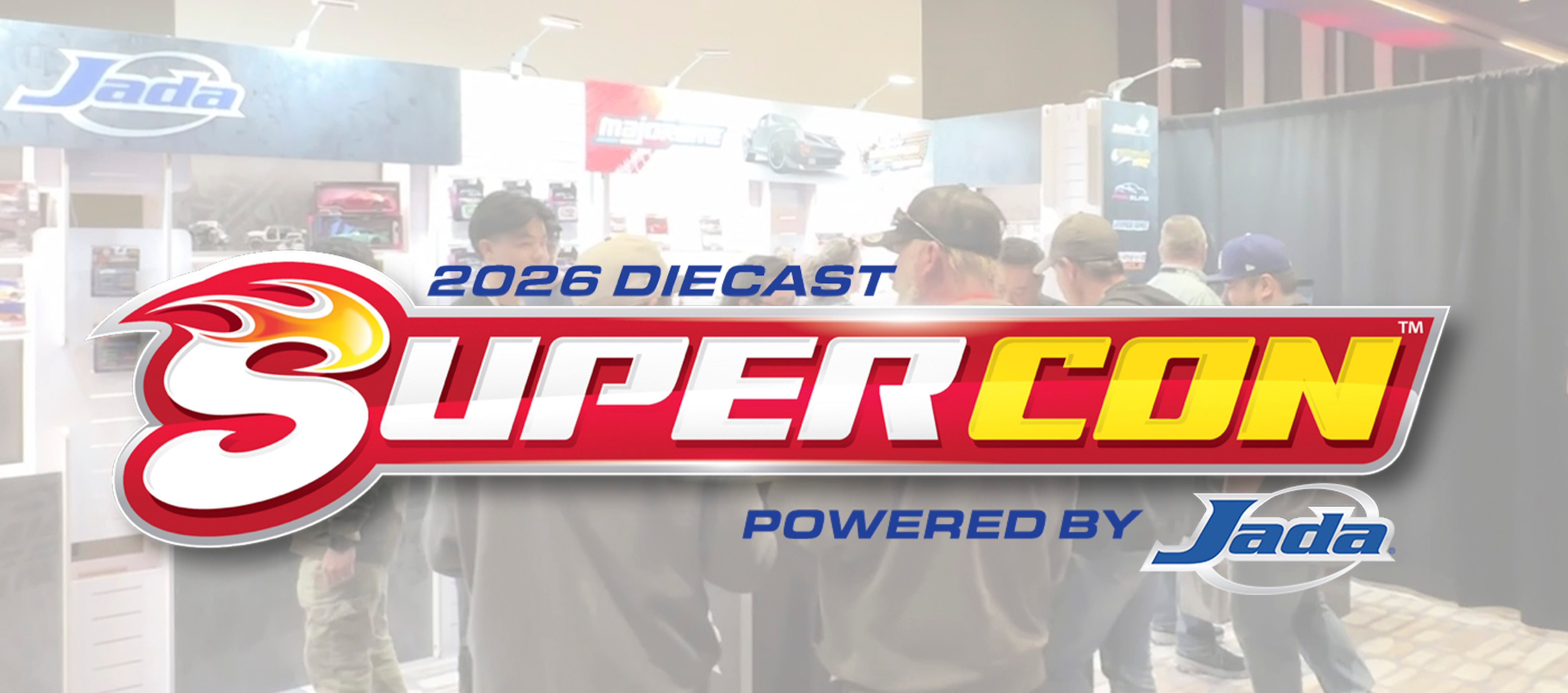 Diecast Super Convention | Jada Next Level – Jada Toys